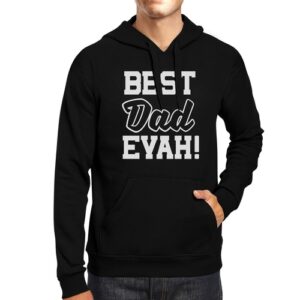 Casual Best Dad Evah Unisex Black Graphic Hoodie Unique