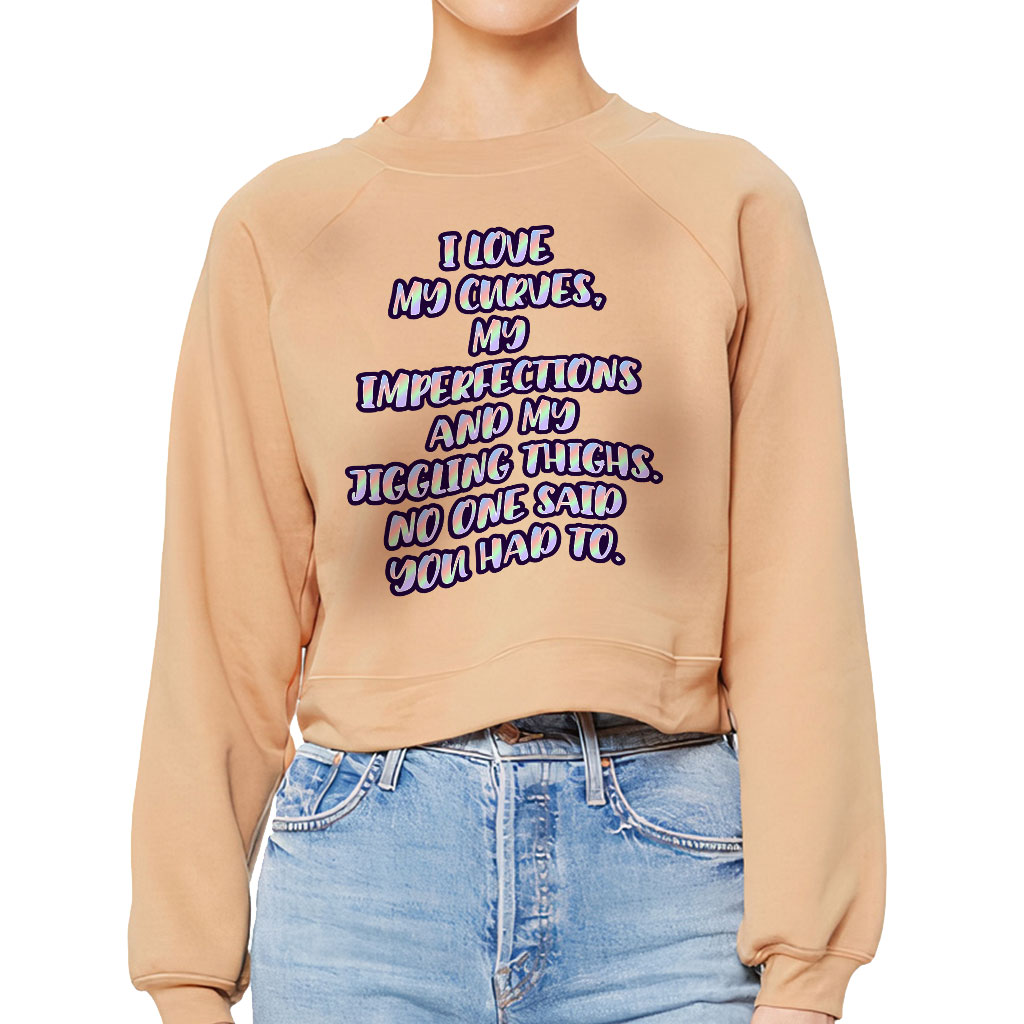 I Love My Curves Raglan Pullover – Feminist Women’s Sweatshirt – Trendy Pullover
