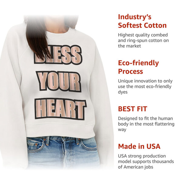 Bless Your Heart Raglan Pullover – Cool Women’s Sweatshirt – Inspirational Pullover