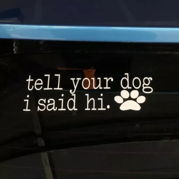 Friendly Greeting Dog Lover Vinyl Decal for Cars & Bumpers - Image 3