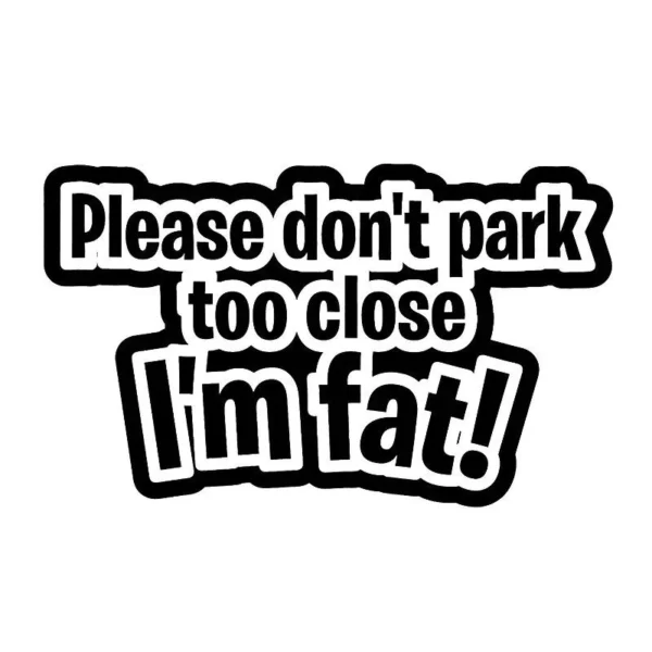 Chuckle-Inducing ‘I’m Fat’ Parking Space Car Sticker – Humorous Vinyl Decal