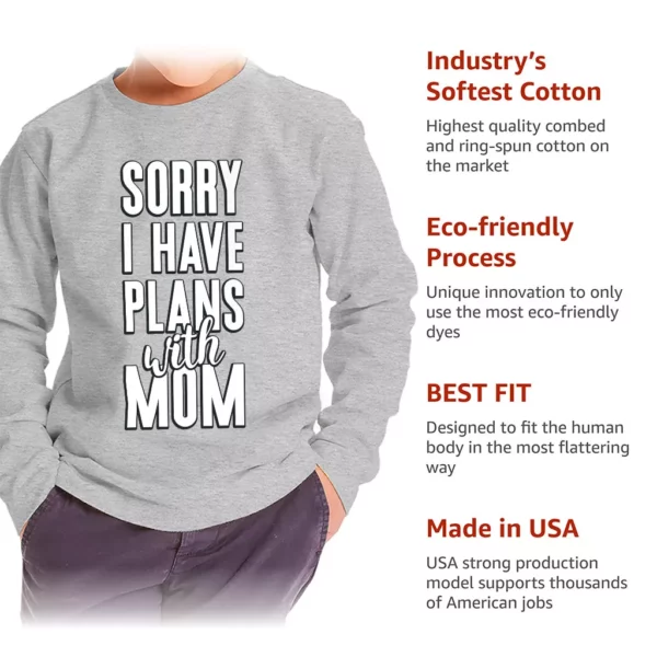 Sorry I Have Plans With Mom Toddler Long Sleeve T-Shirt – Cute Kids’ T-Shirt – Themed Long Sleeve Tee