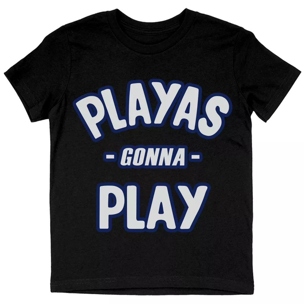 Playas Gonna Play Kids’ T-Shirt – Funny T-Shirt – Themed Tee Shirt for Kids