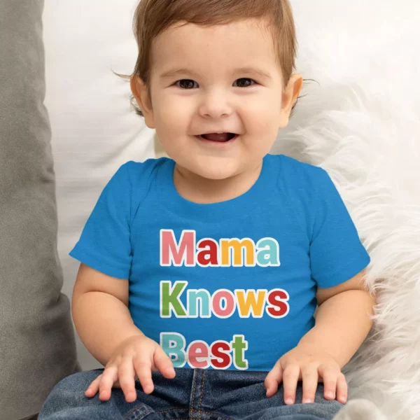 Mama Knows Best Baby Jersey T-Shirt – Colorful Baby T-Shirt – Cute T-Shirt for Babies