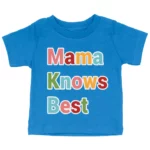 Mama Knows Best Baby Jersey T-Shirt - Colorful Baby T-Shirt - Cute T-Shirt for Babies