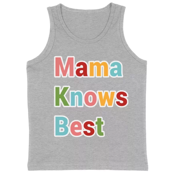 Mama Knows Best Kids’ Jersey Tank – Colorful Sleeveless T-Shirt – Cute Kids’ Tank Top