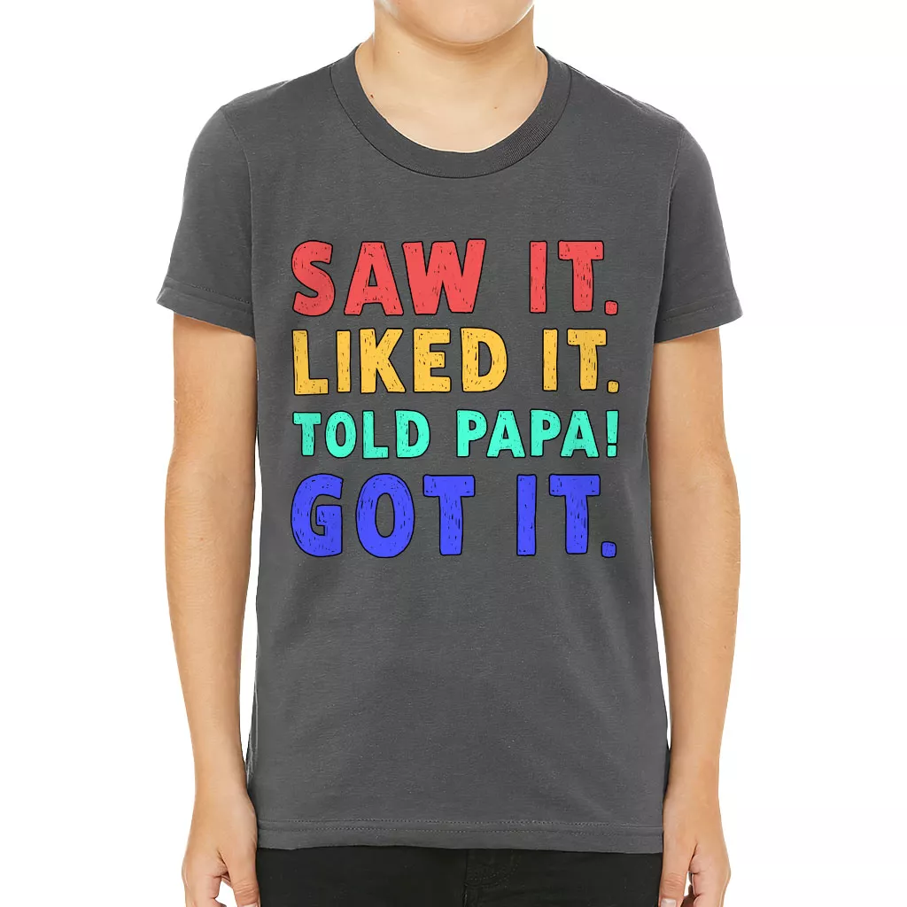 Saw It Liked It Kids’ T-Shirt – Colorful T-Shirt – Best Design Tee Shirt for Kids