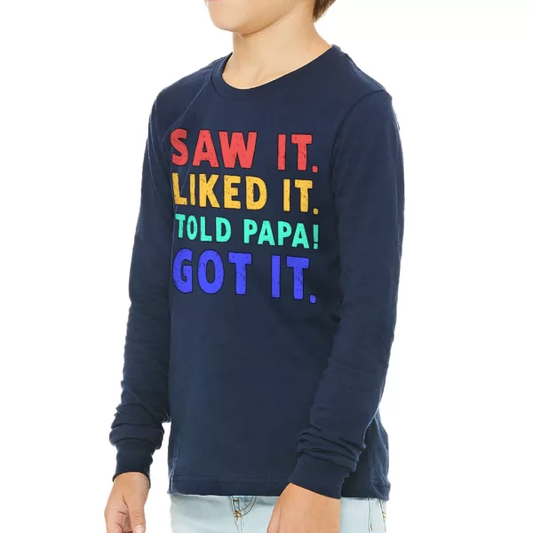 Saw It Liked It Kids’ Long Sleeve T-Shirt – Colorful T-Shirt – Best Design Long Sleeve Tee