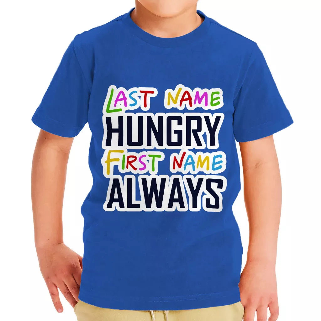 Always Hungry Toddler T-Shirt – Best Funny Kids’ T-Shirt – Graphic Tee Shirt for Toddler
