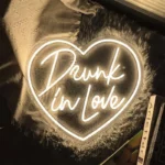 Drunk in Love Neon Sign