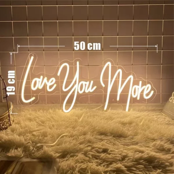 Love You More LED Neon Sign - Image 4