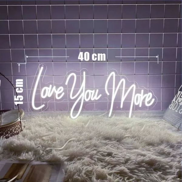 Love You More LED Neon Sign - Image 5