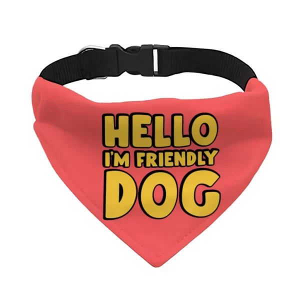 I'm Friendly Dog Pet Bandana Collar - Themed Scarf Collar - Cute Dog Bandana - Image 2