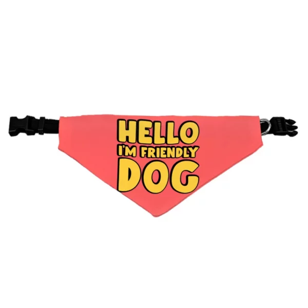 I’m Friendly Dog Pet Bandana Collar – Themed Scarf Collar – Cute Dog Bandana