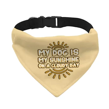 My Dog Is My Sunshine Pet Bandana Collar – Phrase Scarf Collar – Cute Dog Bandana