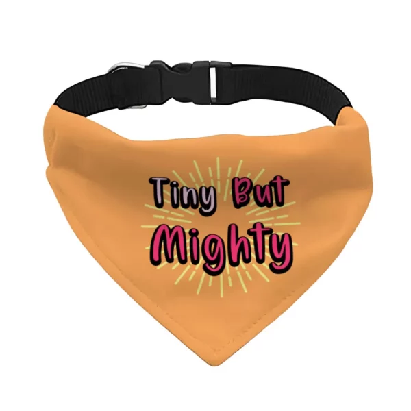 Tiny but Mighty Pet Bandana Collar - Art Scarf Collar - Word Art Dog Bandana - Image 2