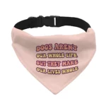 Dogs Make Our Lives Whole Pet Bandana Collar - Quote Scarf Collar - Phrase Dog Bandana