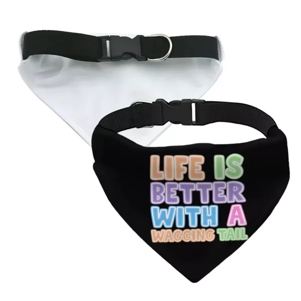 Life Is Better With a Wagging Tail Pet Bandana Collar – Print Scarf Collar – Art Dog Bandana