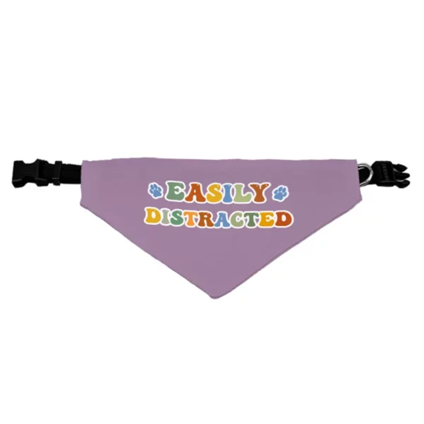 Easily Distracted Pet Bandana Collar – Themed Scarf Collar – Colorful Dog Bandana