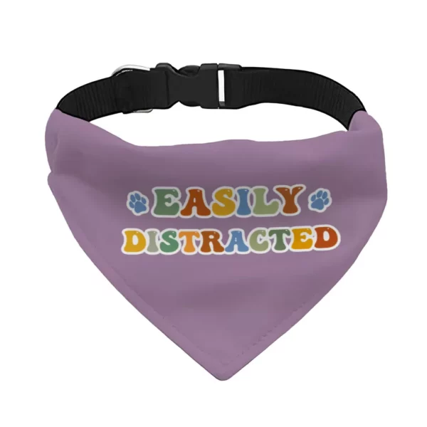 Easily Distracted Pet Bandana Collar – Themed Scarf Collar – Colorful Dog Bandana