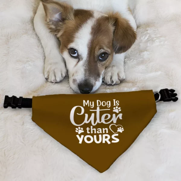 My Dog Is Cuter Than Yours Pet Bandana Collar – Cute Scarf Collar – Art Dog Bandana