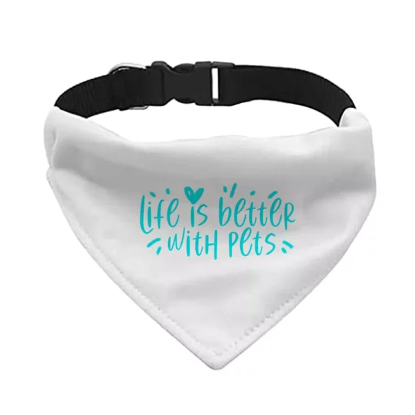 Life Is Better With Pets Pet Bandana Collar – Kawaii Scarf Collar – Printed Dog Bandana