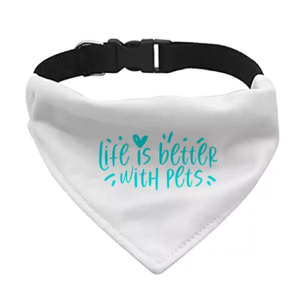 Life Is Better With Pets Pet Bandana Collar – Kawaii Scarf Collar – Printed Dog Bandana