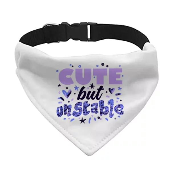 Cute but Unstable Pet Bandana Collar – Funny Design Scarf Collar – Graphic Dog Bandana