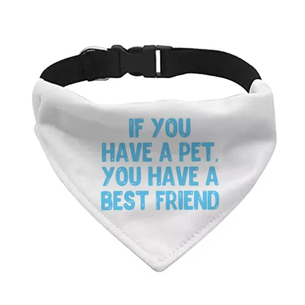 Cute Design Pet Bandana Collar – Quote Scarf Collar – Best Print Dog Bandana