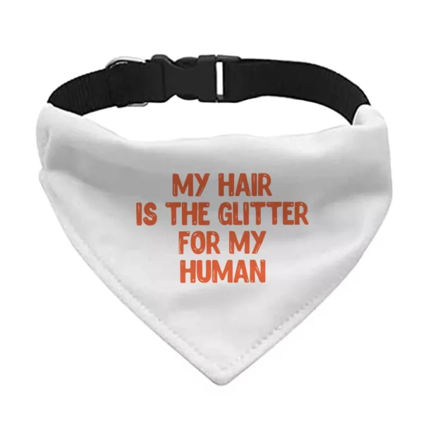 Cool Saying Pet Bandana Collar - Best Quote Scarf Collar - Printed Dog Bandana